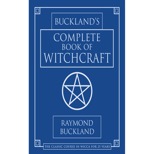 Buckland's Complete Book Of Witchcraft