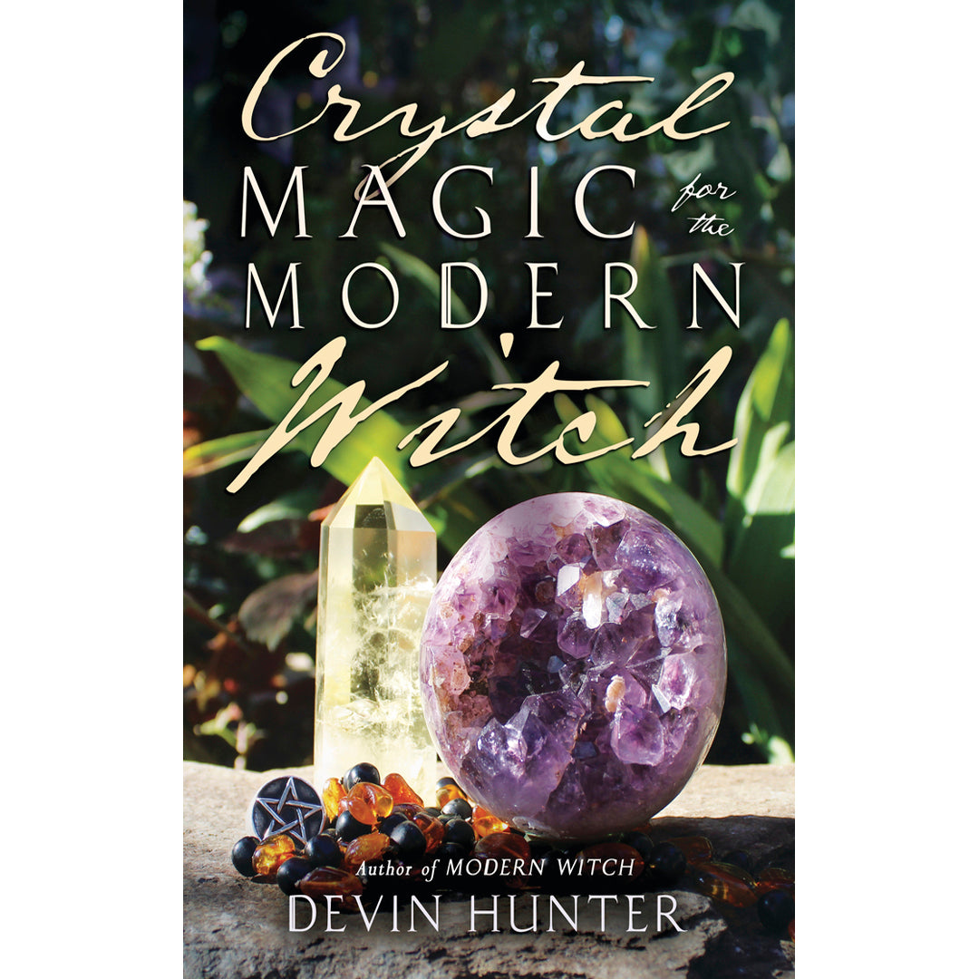 Crystal Magic For The Modern Witch Book