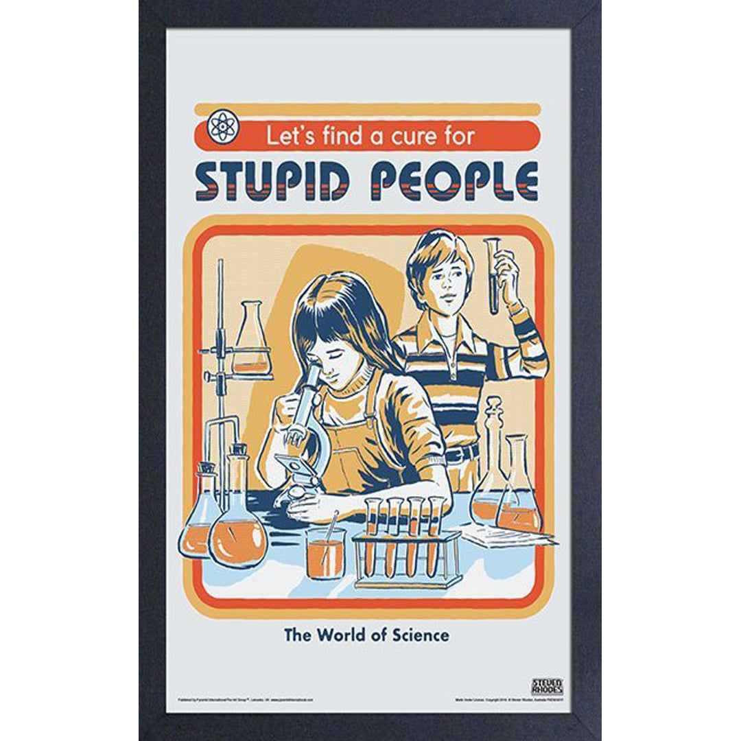 Let's Find A Cure For Stupid People Framed Gel Print