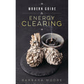 Modern Guide To Energy Clearing Book